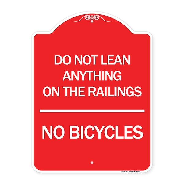 Signmission Do Not Lean Anything on Railings-No Bicycles, Red & White Aluminum Sign, 18" x 24", RW-1824-24631 A-DES-RW-1824-24631 - main